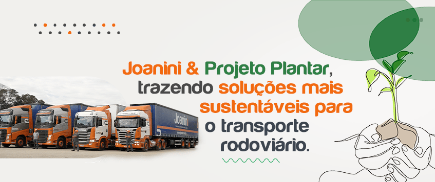 Soluções em transporte sustentável da Joanini com o Projeto Plantar